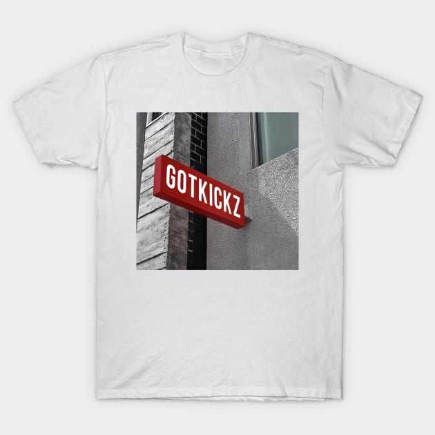 GOTKICKZ Logo (3D Sign) T-Shirt by GOTKICKZ